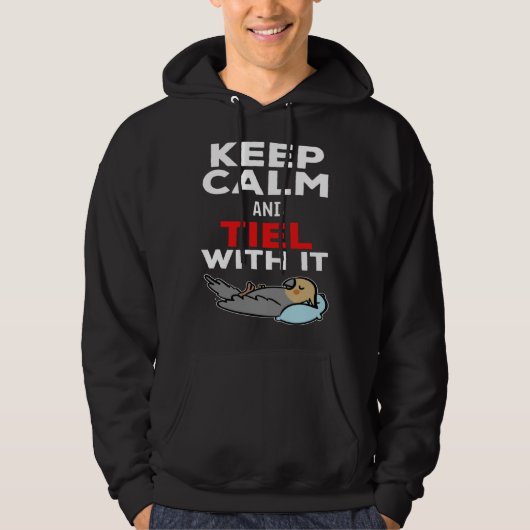 Keep Calm and Tiel with it Parrot Cockatiel Hoodie (Voorkant)