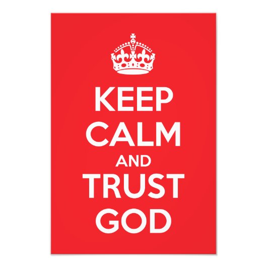 Keep Calm and Trust God Foto Afdruk (Voorkant)