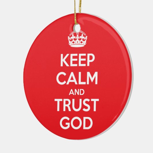 Keep Calm and Trust God Keramisch Ornament (Links)