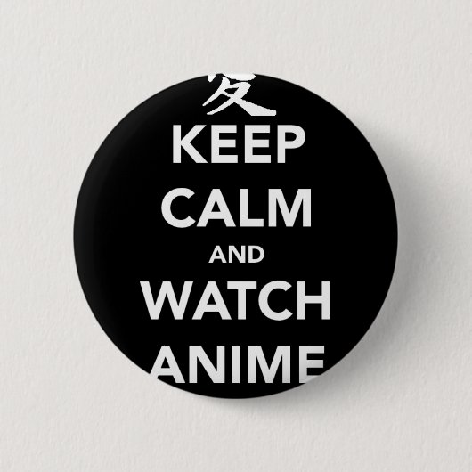 Keep Calm and Watch Anime Ronde Button 5,7 Cm (Voorkant)