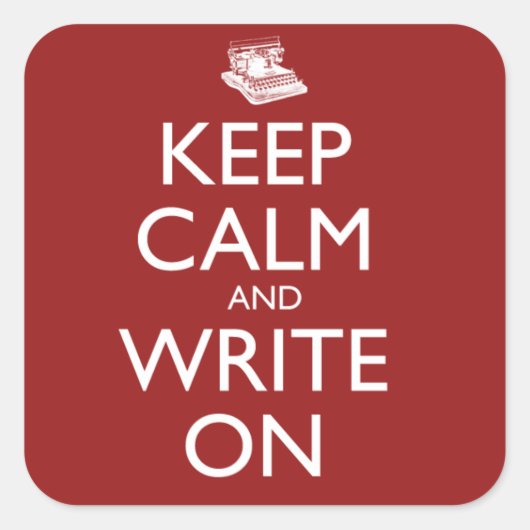 Keep Calm and Write On Vierkante Sticker (Voorkant)