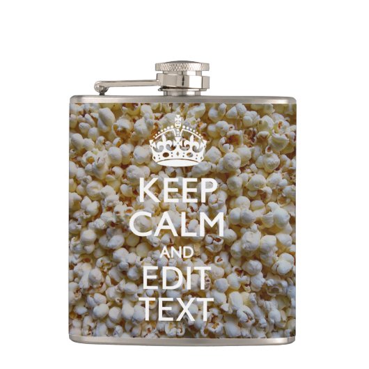 KEEP CALM AND Your Text on Popcorn Heupfles (Voorkant)