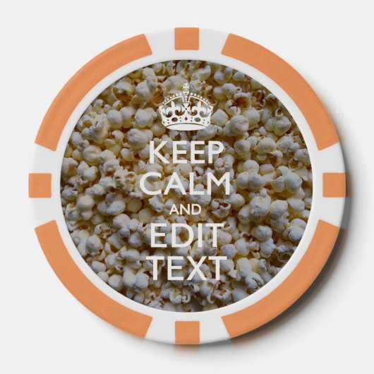 KEEP CALM AND Your Text on Popcorn Poker Chips (Voorkant)