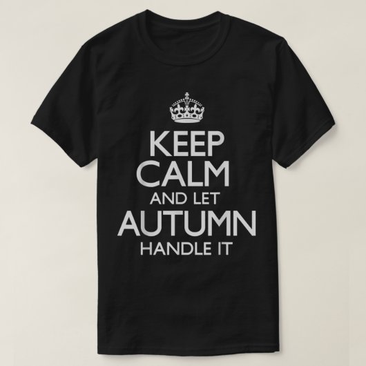 Keep Calm Autumn Name First Last Family Funny T-shirt (Design voorkant)