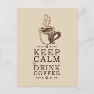 Keep Calm Drink Coffee - Beije Briefkaart