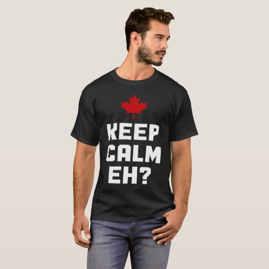 Keep Calm Eh  Canada Maple Leaf Canadian Flag Prid T-shirt (Voorkant volledig)