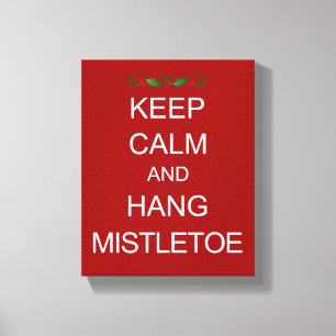 KEEP CALM en Hang Mistletoe Kerstcanvas Canvas Afdruk