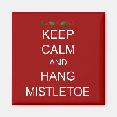 KEEP CALM en Hang Mistletoe Kerstmagneet Magneet (Voorkant)