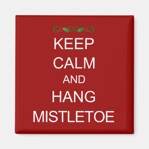 KEEP CALM en Hang Mistletoe Kerstmagneet Magneet