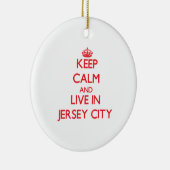 Keep Calm en Live in Jersey City Keramisch Ornament (Rechts)