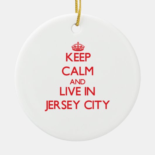 Keep Calm en Live in Jersey City Keramisch Ornament (Voorkant)