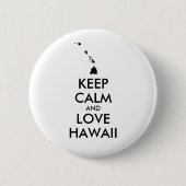  KEEP CALM EN LOVE HAWAII RONDE BUTTON 5,7 CM (Voorkant)