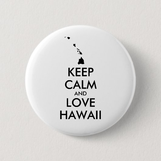  KEEP CALM EN LOVE HAWAII RONDE BUTTON 5,7 CM (Voorkant)