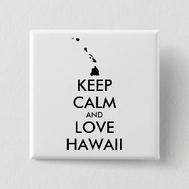  KEEP CALM EN LOVE HAWAII VIERKANTE BUTTON 5,1 CM