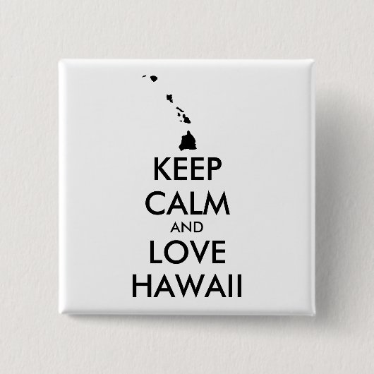  KEEP CALM EN LOVE HAWAII VIERKANTE BUTTON 5,1 CM (Voorkant)