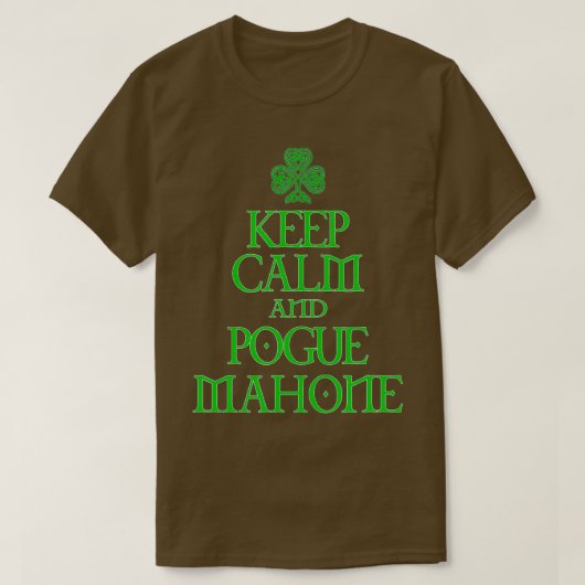 Keep Calm en Pogue Mahone grappige Irish Celtic T-shirt (Design voorkant)