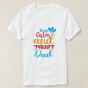 Keep Calm en Vertrouw op je Vader T-Shirt — Grappi