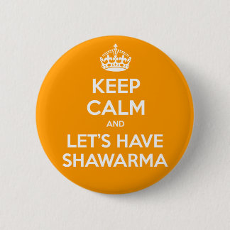 KEEP CALM en we hebben Shawarma Ronde Button 5,7 Cm