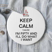 KEEP CALM Funny Fiftieth Birthday Button (In situ)