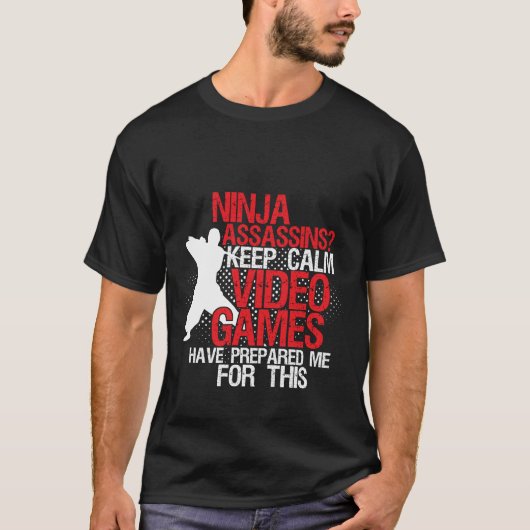 Keep Calm Funny Geeks and Gamers Ninja T-shirt (Voorkant)
