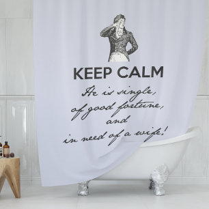 Keep Calm - hij is single   de heer Darcy  Douchegordijn