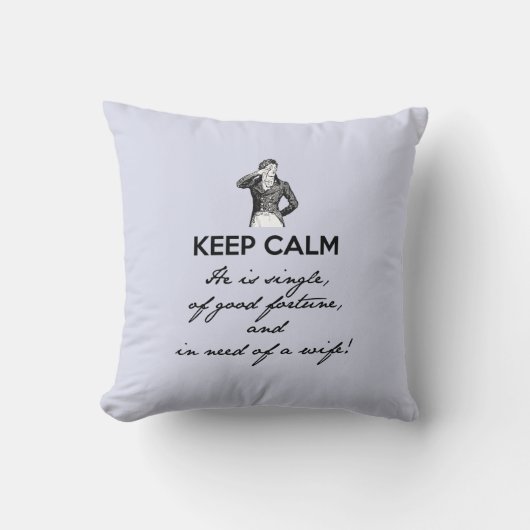 Keep Calm - hij is single... De heer Darcy  Kussen (Voorkant)