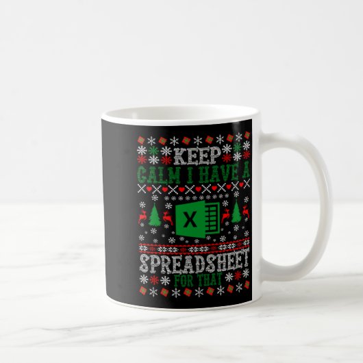 Keep Calm I Have A Spreadsheet For That Christmas Koffiemok (Rechts)