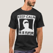 Keep Calm I m A Ninja   Ninja T-shirt (Voorkant)