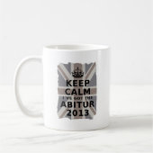 KEEP CALM I´VE GOT THE ABITUR 2013 KOFFIEMOK (Links)