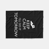 Keep Calm I'll Do It Tomorrow Lazy Fleece Deken (Voorkant (Horizontaal))