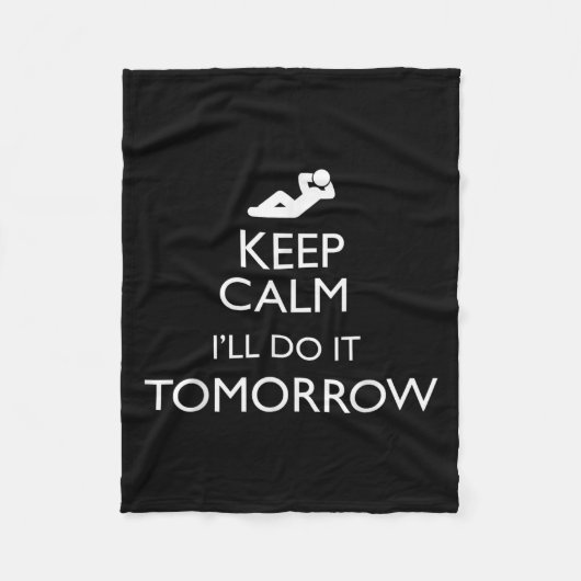 Keep Calm I'll Do It Tomorrow Lazy Fleece Deken (Voorkant)