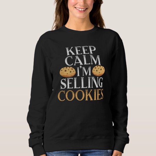 Keep Calm I'm Selling Cookies Baker Cookie Dealer Trui (Voorkant)