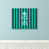 Keep Calm Jouw tekst Turquoise Stripes Canvas Afdruk (Insitu (Houten vloer))