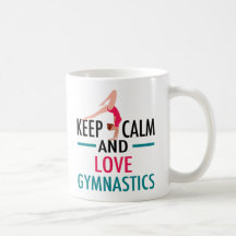 Keep Calm Love Gymnastics Beautiful Gymnast