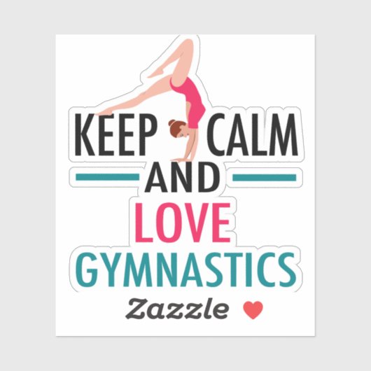 Keep Calm Love Gymnastics Beautiful Gymnast Sticker (Vel)