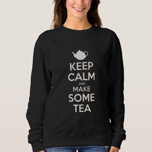 Keep  Calm - make tea    Trui (Voorkant)