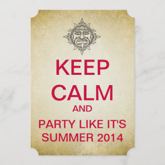 KEEP CALM Mayan Summer 2014 Ticket Style Invite Kaart