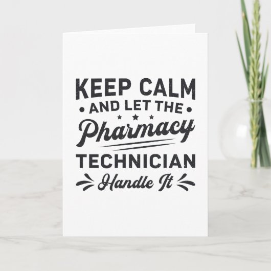 Keep Calm Pharmacy Technicia Kaart (Voorkant)