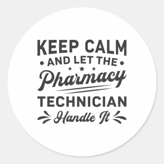 Keep Calm Pharmacy Technicia Ronde Sticker (Voorkant)