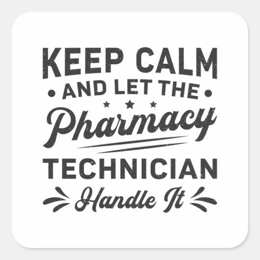 Keep Calm Pharmacy Technicia Vierkante Sticker (Voorkant)