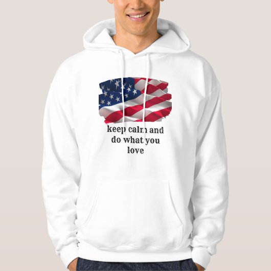 keep calm quote and vibrant american flag hoodie (Voorkant)