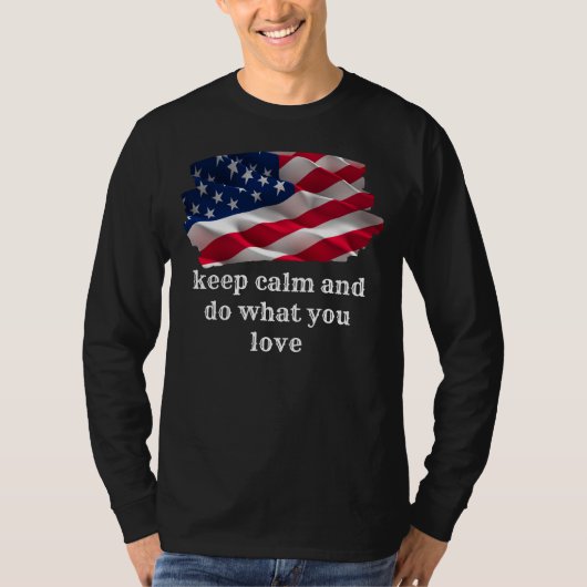 keep calm quote and vibrant american flag t-shirt (Voorkant)