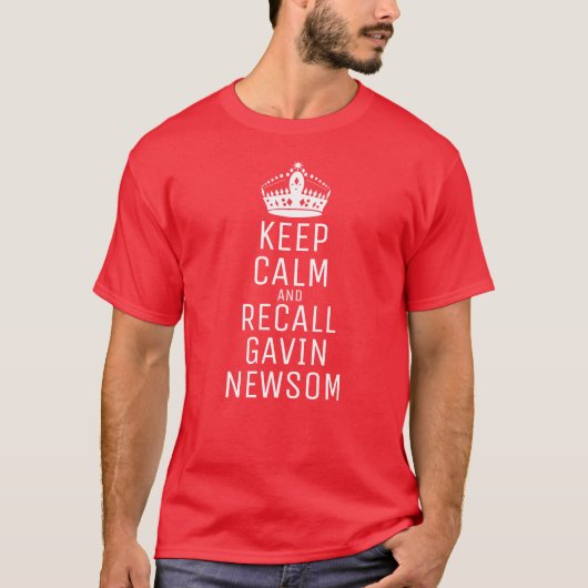 Keep Calm Recall Gavin Newsom T-shirt (Voorkant)