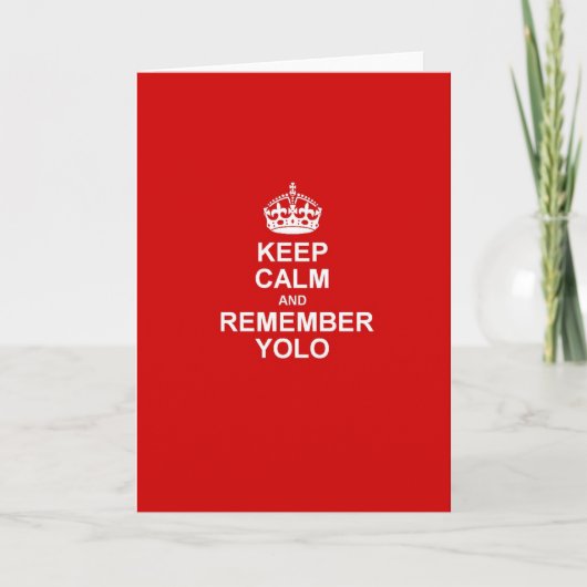 Keep Calm & Remember YOLO Kaart (Voorkant)