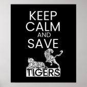 Keep Calm Save Tigers Animal Wildlife Protection Poster (Voorkant)
