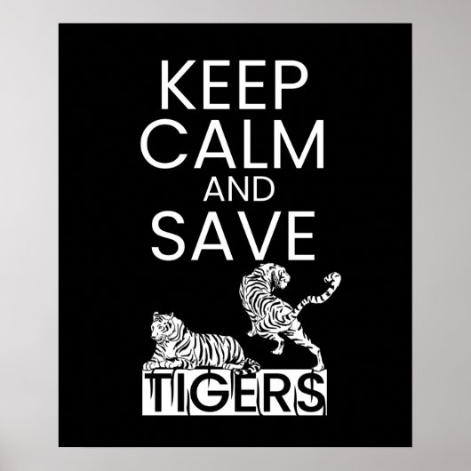 Keep Calm Save Tigers Animal Wildlife Protection Poster (Voorkant)