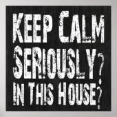 Keep Calm, Seriously? Poster (Voorkant)