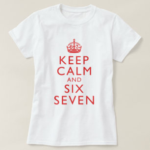 Keep Calm Six Seven Meme Virale Humor Kleding T-shirt