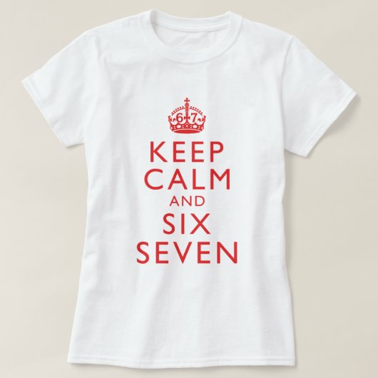 Keep Calm Six Seven Meme Virale Humor Kleding T-shirt (Design voorkant)