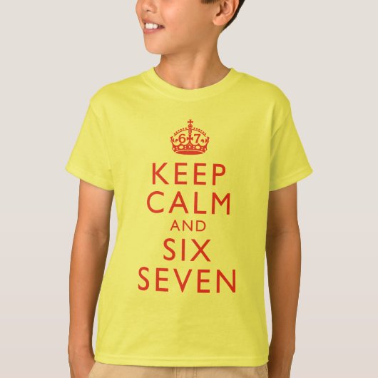 Keep Calm Six Seven Meme Virale Humor Kleding T-shirt (Voorkant)